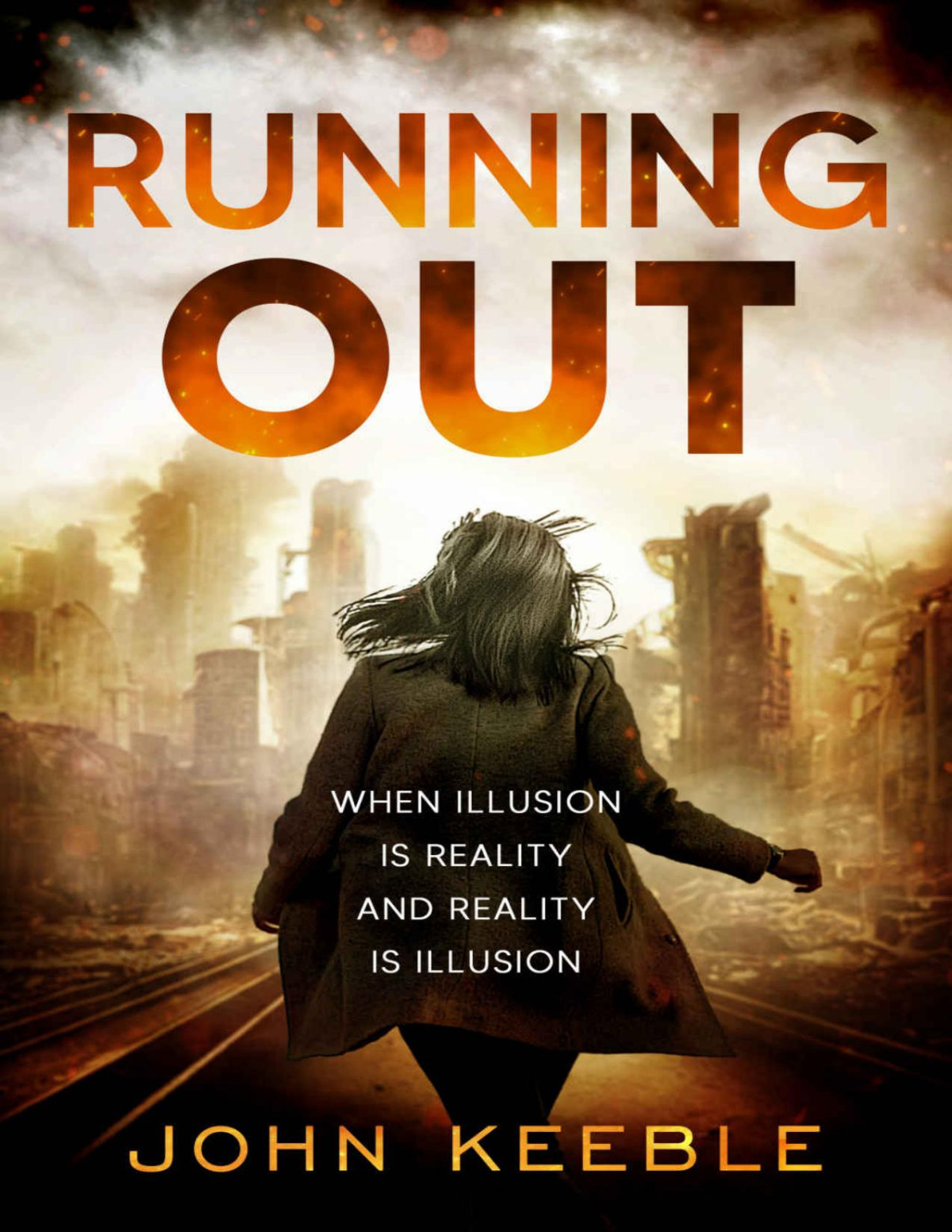 Running Out When Illusion Is Reality And Reality Is Illusion John Keeble