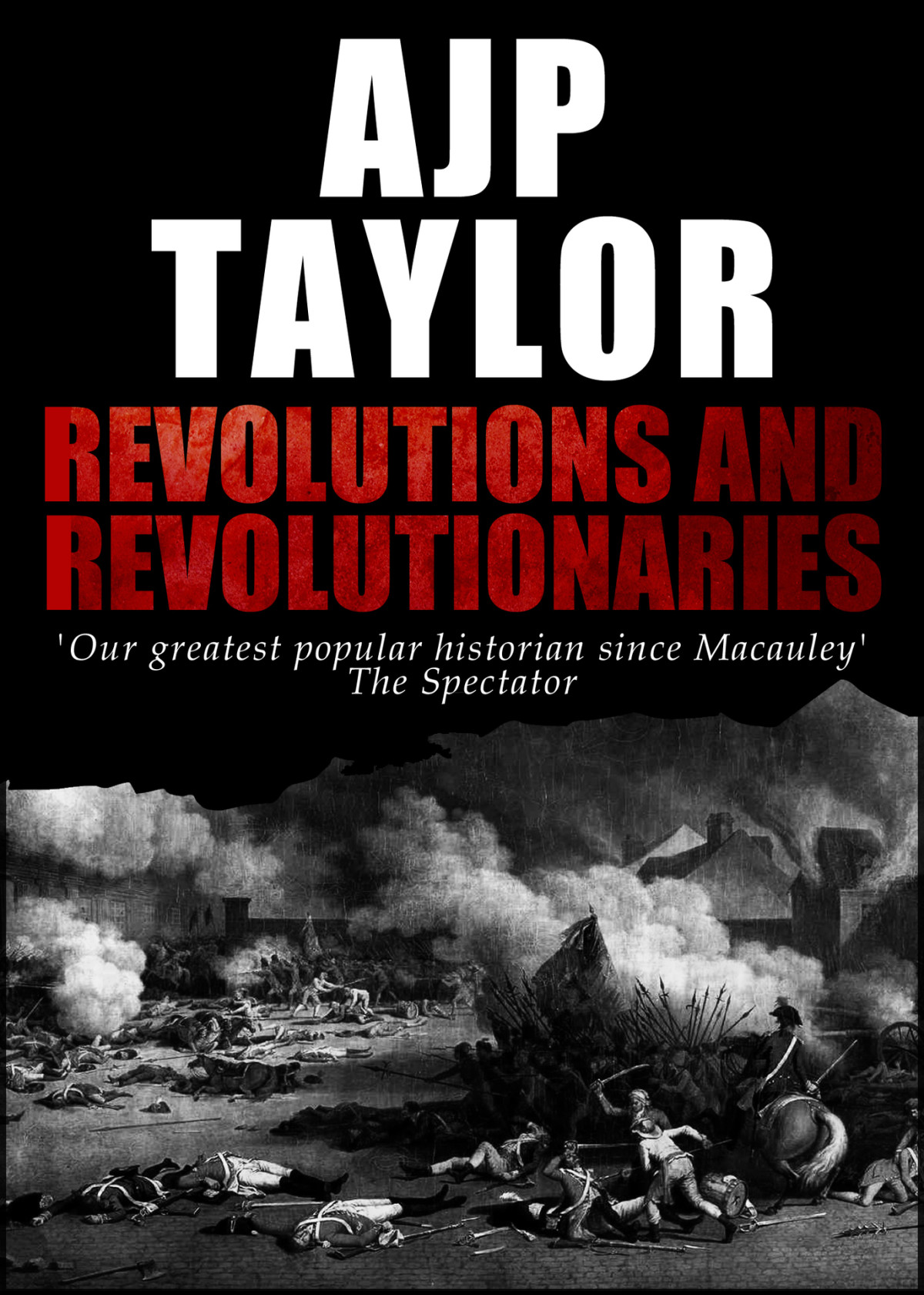 Revolutions And Revolutionaries Taylor Ajp