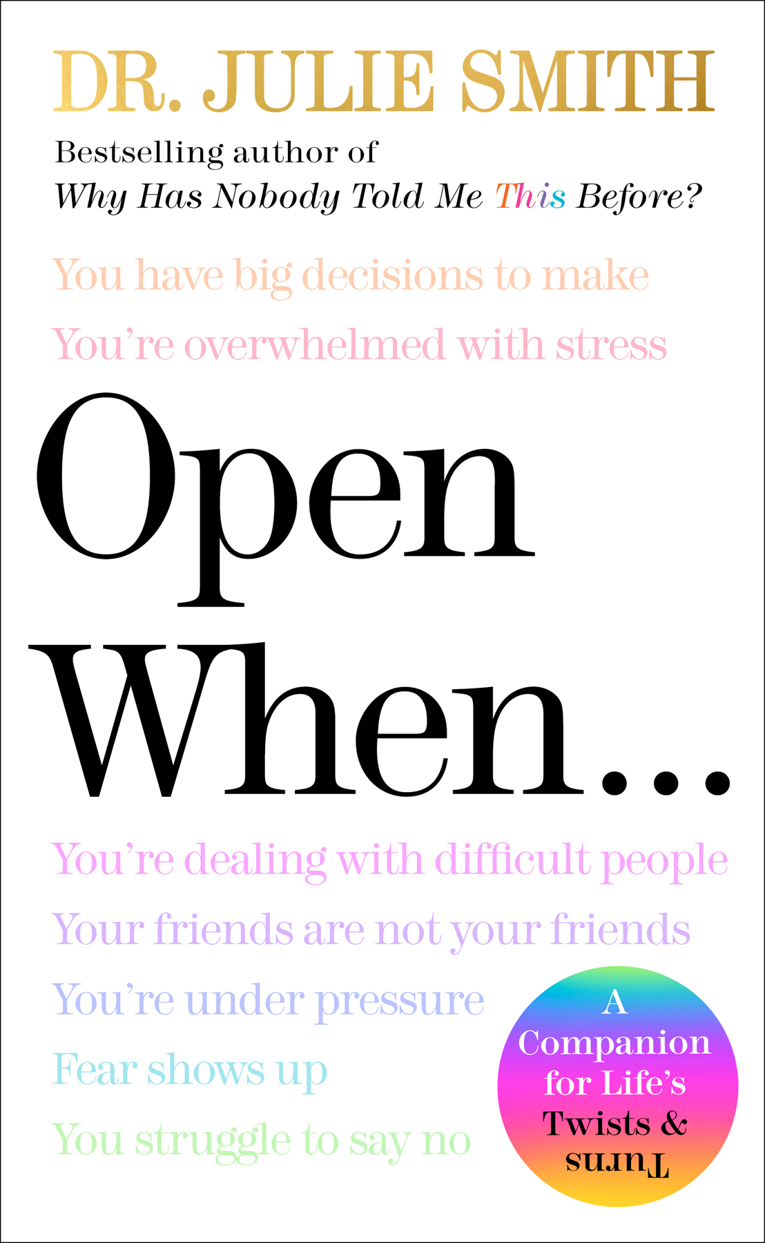 Open When A Companion For Lifes Twists Turns Dr Julie Smith