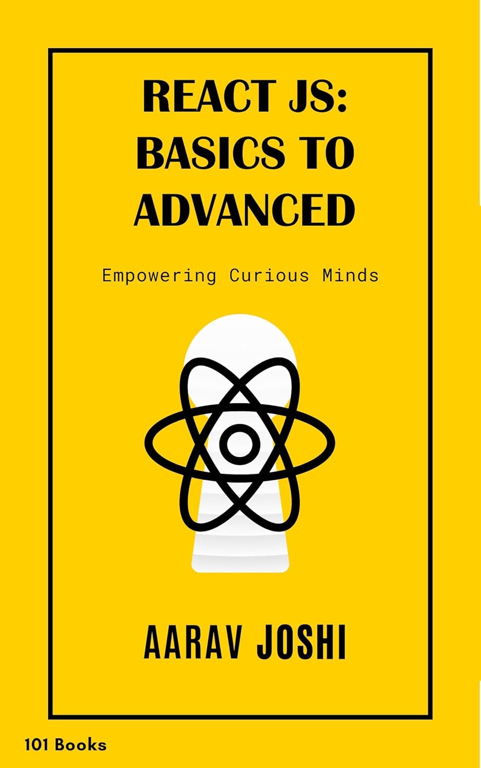React Js Basics To Advanced 101 Aarav Joshi