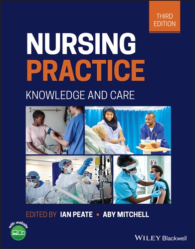 Nursing Practice Knowledge And Care 3rd Edition Ian Peate Aby Mitchell