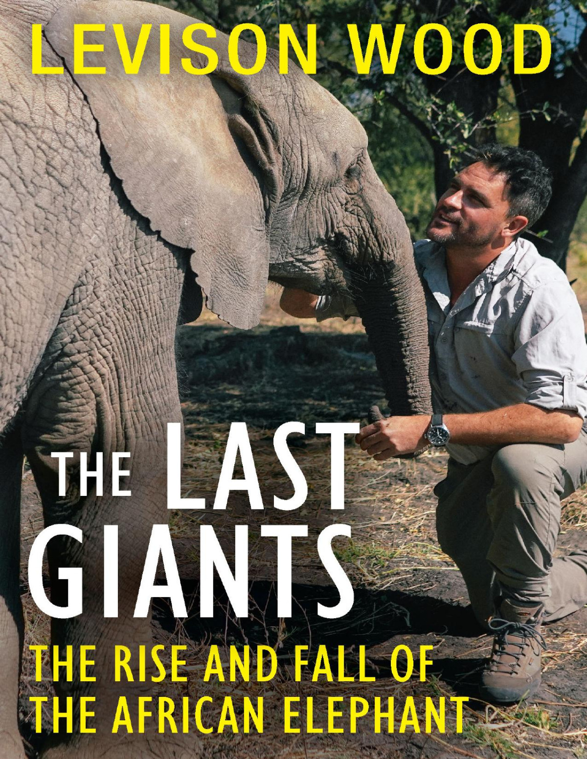 The Last Giants Levison Wood