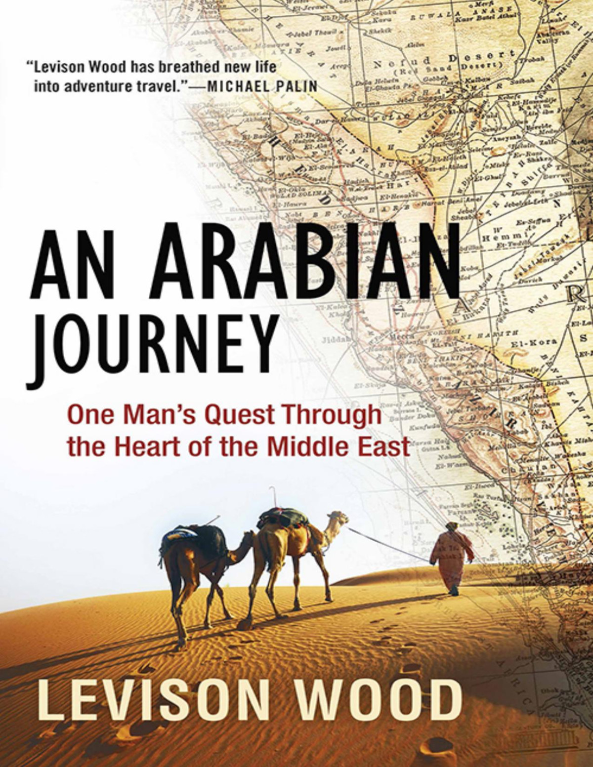 An Arabian Journey Levison Wood