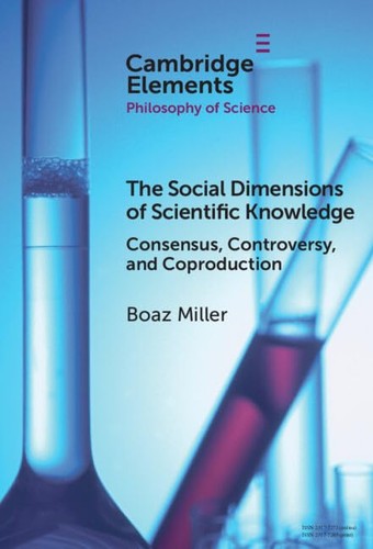 The Social Dimensions Of Scientific Knowledge Boaz Miller
