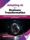 Adopting Ai For Business Transformation Andrea Marchiotto