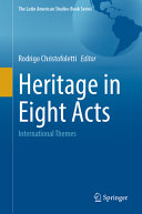 Heritage In Eight Acts International Themes Rodrigo Christofoletti