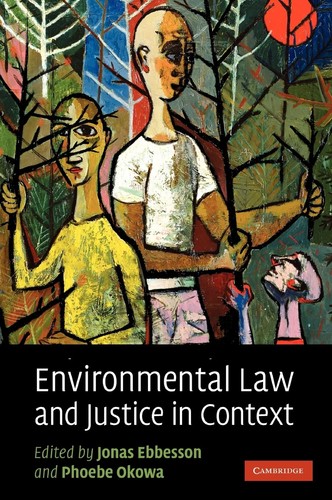 Environmental Law And Justice In Context 1st Edition Jonas Ebbesson