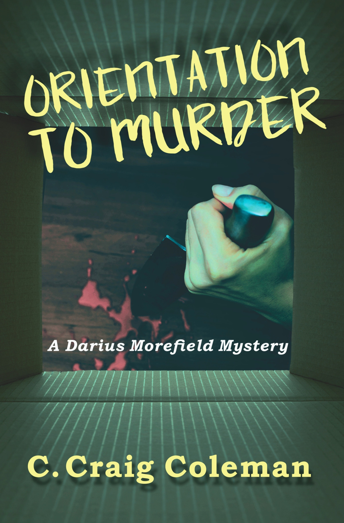 Orientation To Murder Darius Morefield Mystery Series Book 3 Coleman
