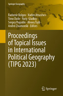 Proceedings Of Topical Issues In International Political Geography Tipg 2023 Radomir Bolgov