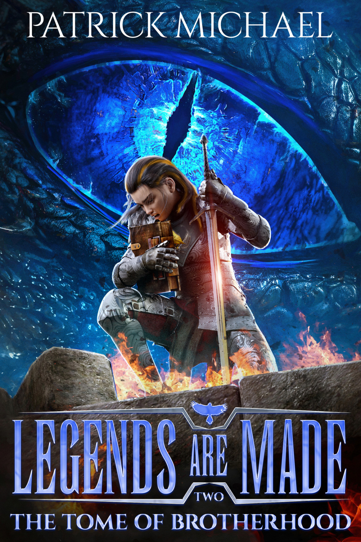The Tome Of Brotherhood Legends Are Made Book 2 Michael Patrick