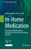 Inhome Medication Integrating Multidisciplinary Perspectives In Designdriven Pharma Practices Antonella Valeria Penati