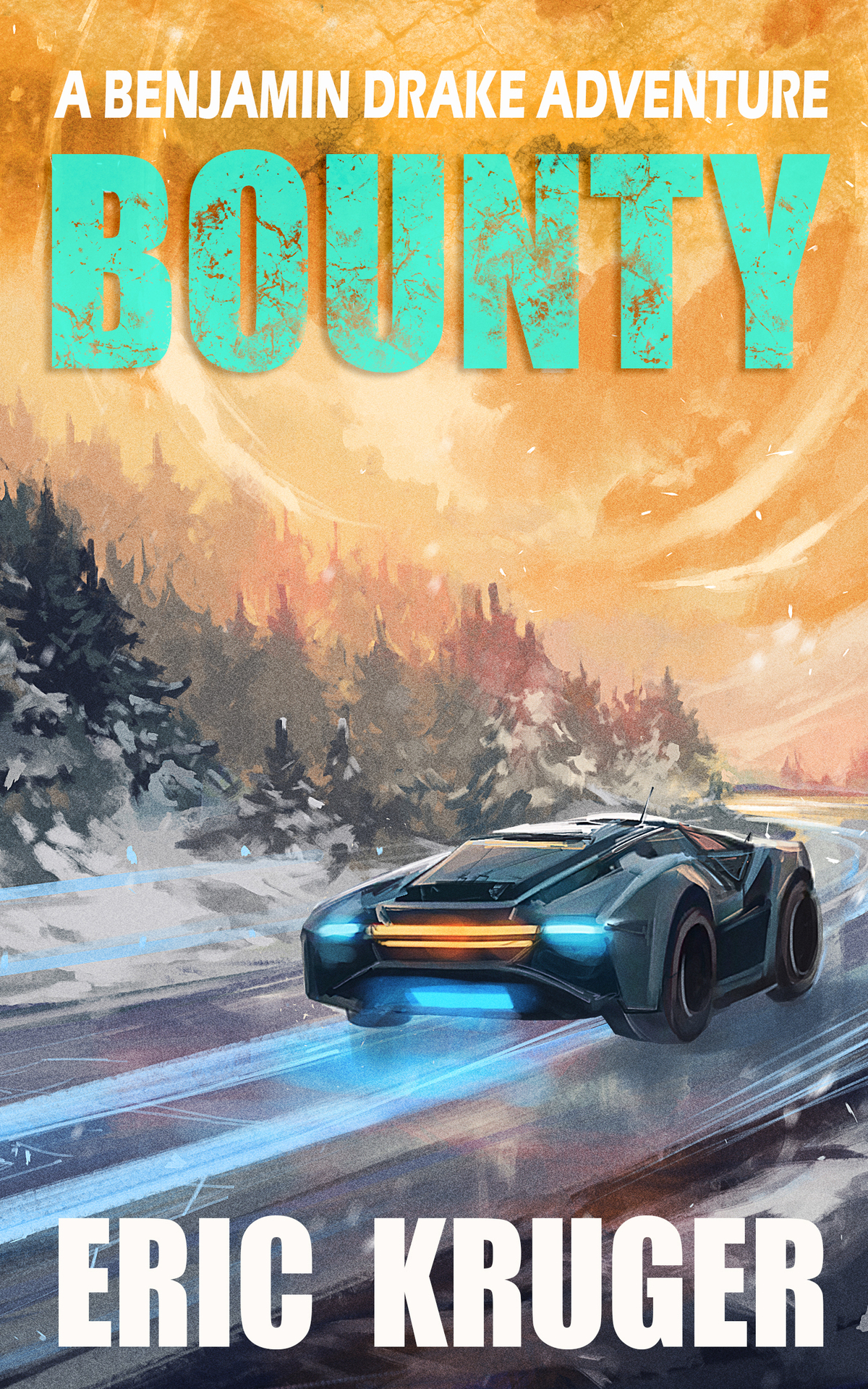 Bounty A Science Fiction Thriller Benjamin Drake Adventure Series Book 2 Kruger