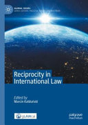 Reciprocity In International Law Marcin Kaduski