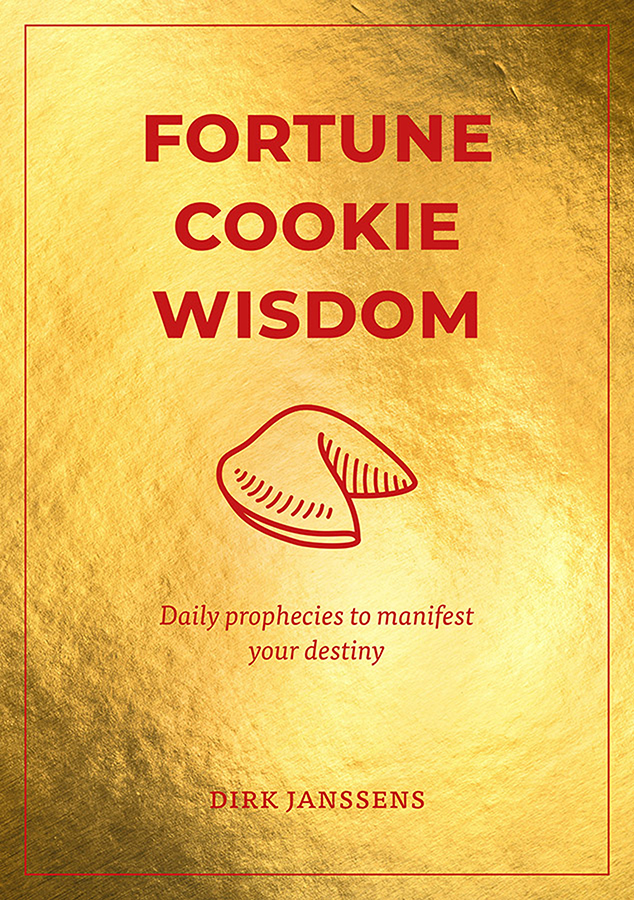 Fortune Cookie Wisdom Daily Prophecies To Manifest Your Destiny Janssens