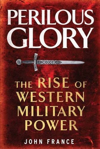 Perilous Glory First Edition John France