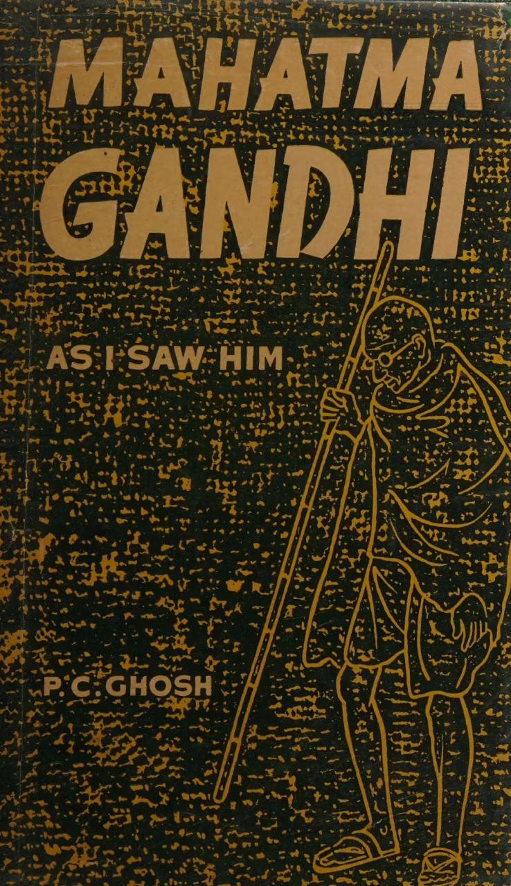 Mahatma Gandhi As I Saw Him Prafulla Chandria Ghosh
