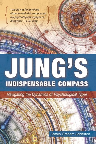 Jungs Indispensable Compass 1st Edition James Graham Johnston