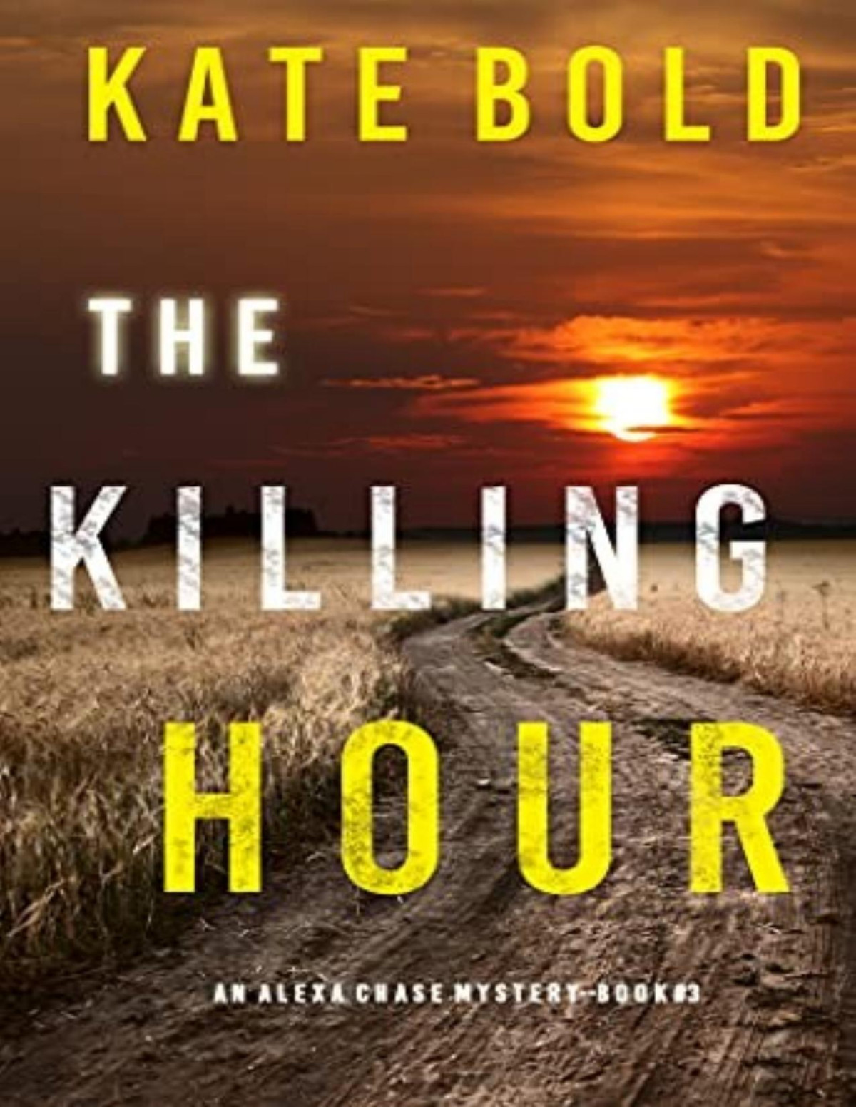 Alexa Chase 3 The Killing Hour Kate Bold