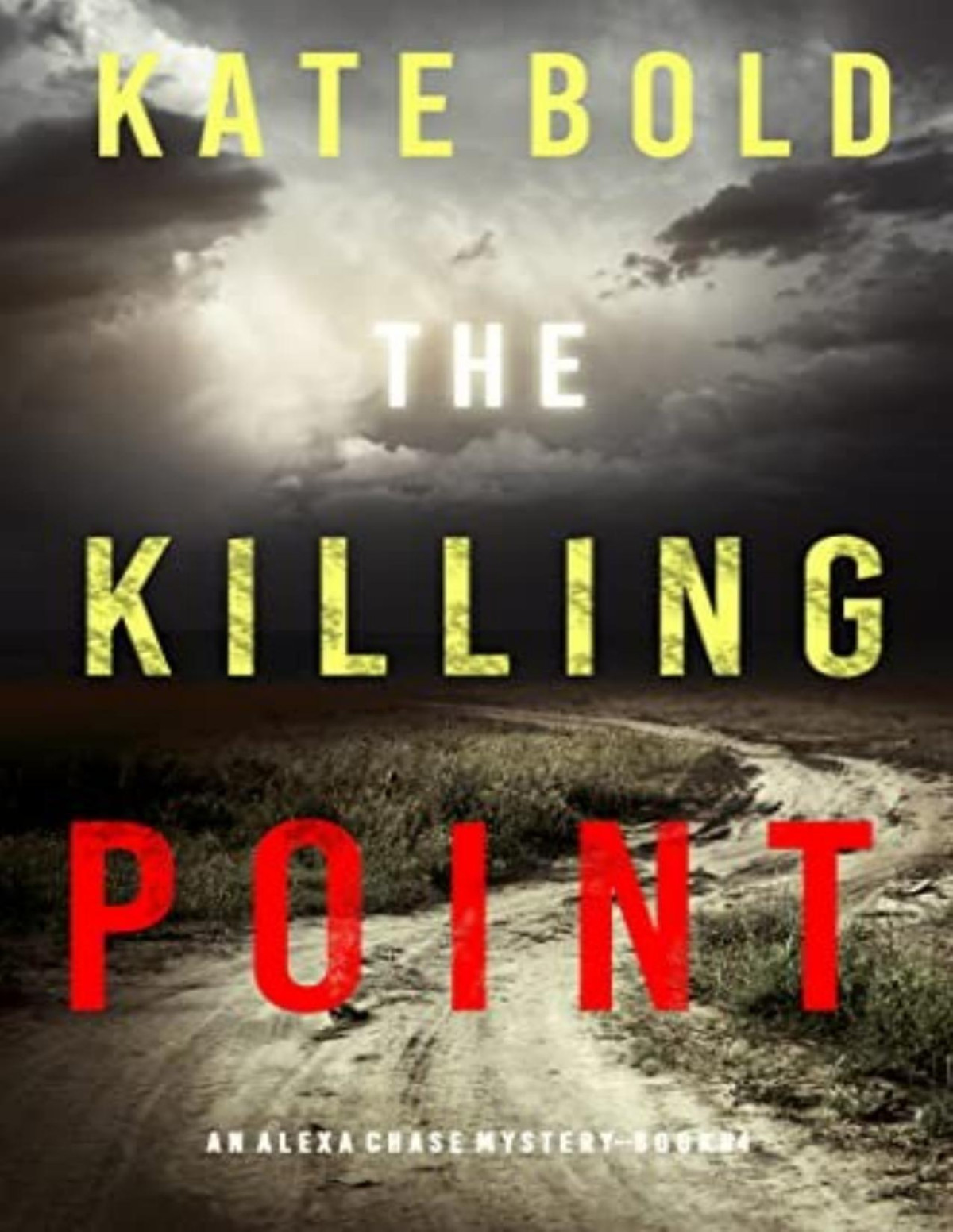 Alexa Chase 4 The Killing Point Kate Bold