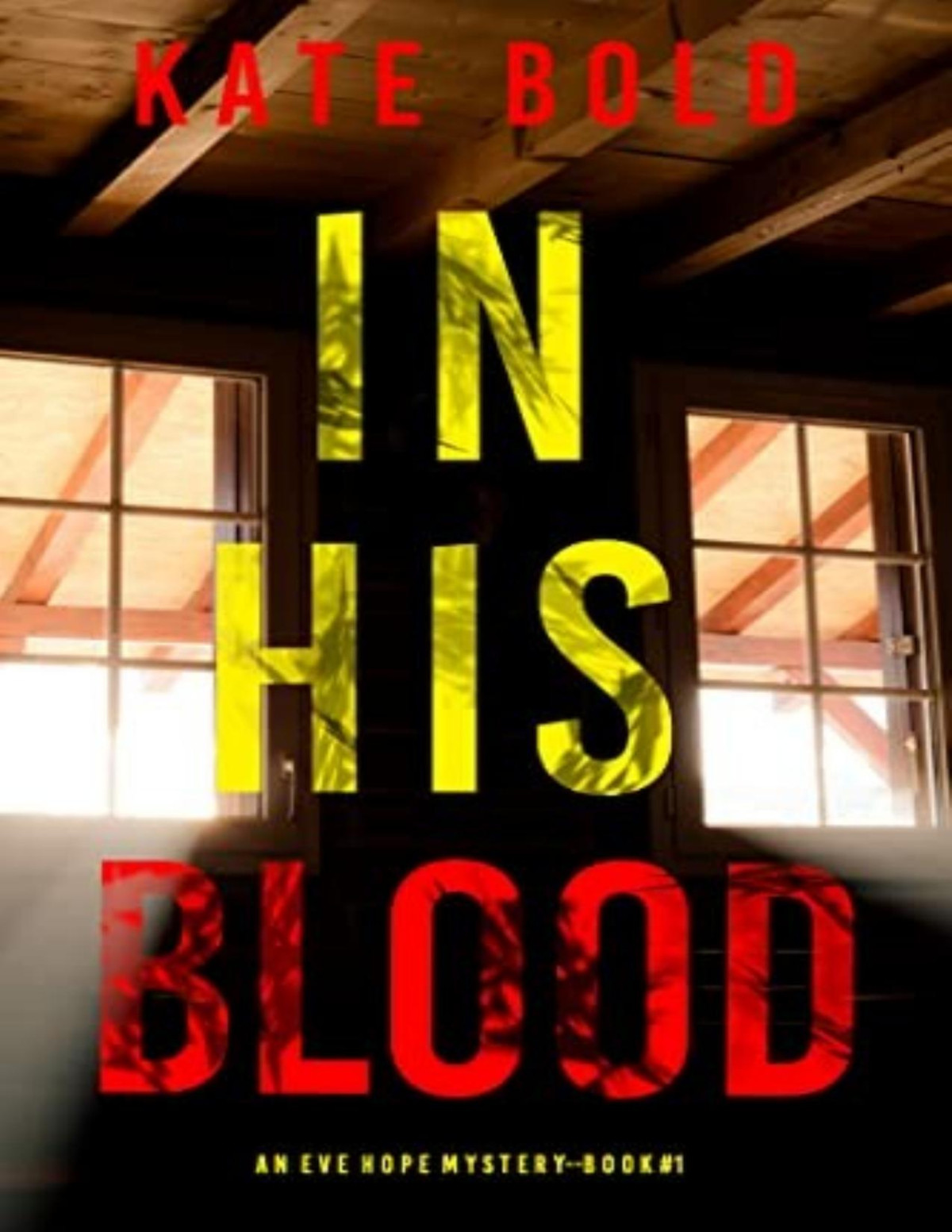 Eve Hope 1 In His Blood Kate Bold