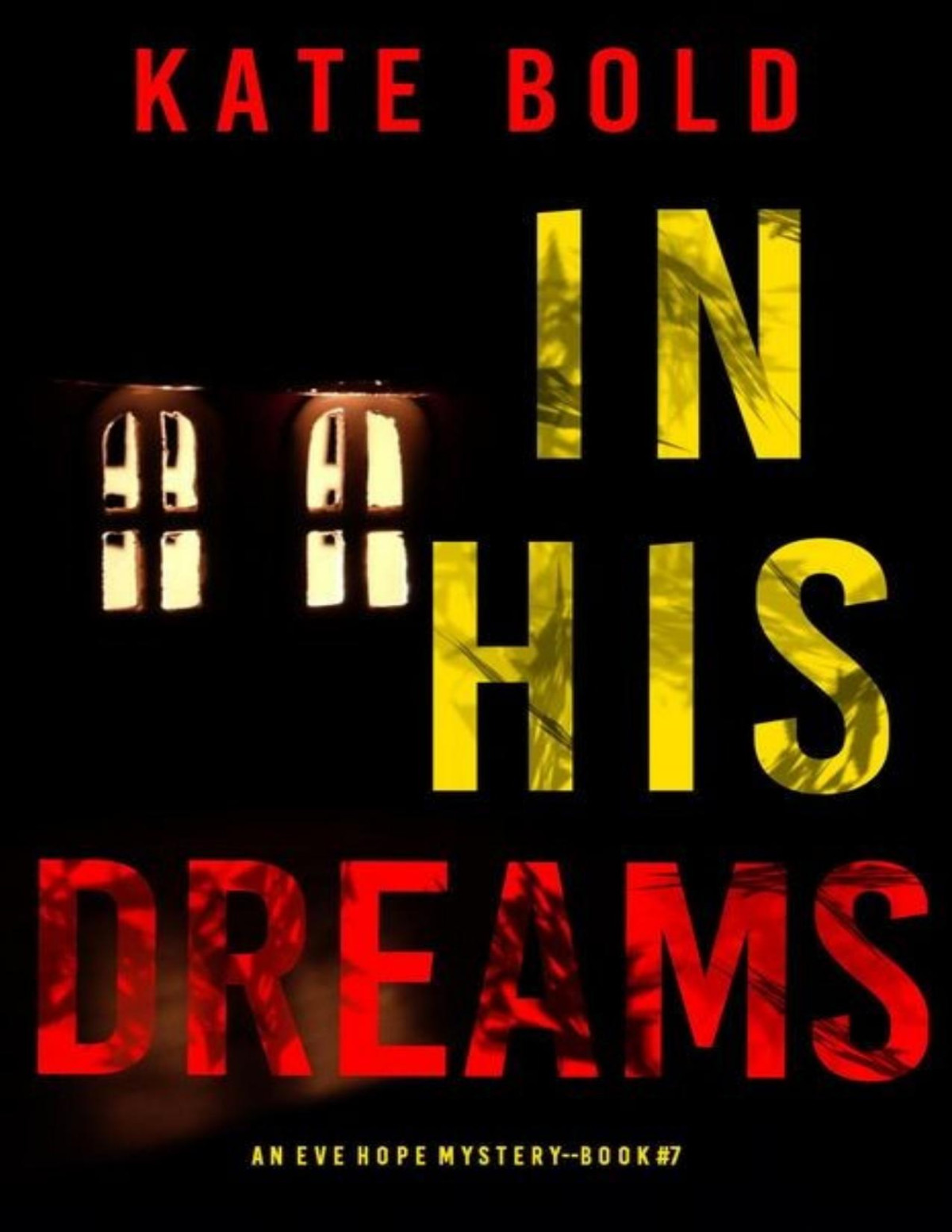 Eve Hope 7 In His Dreams Kate Bold