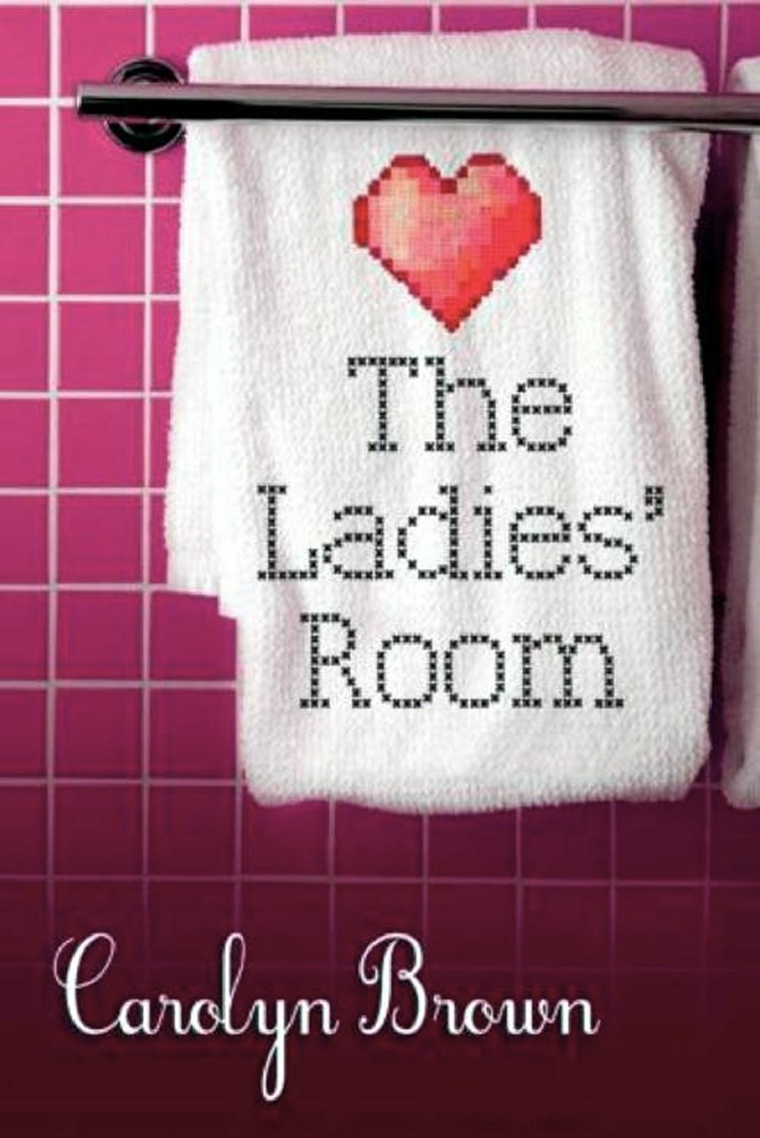 The Ladies Room Carolyn Brown