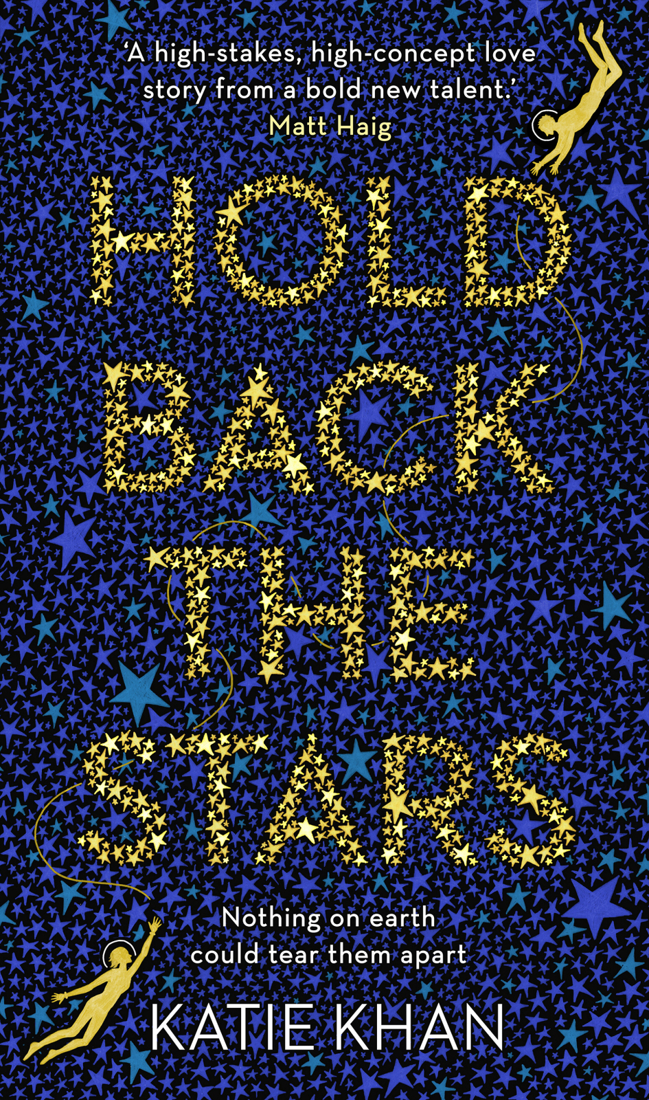 Hold Back The Stars 1st Edition Katie Khan