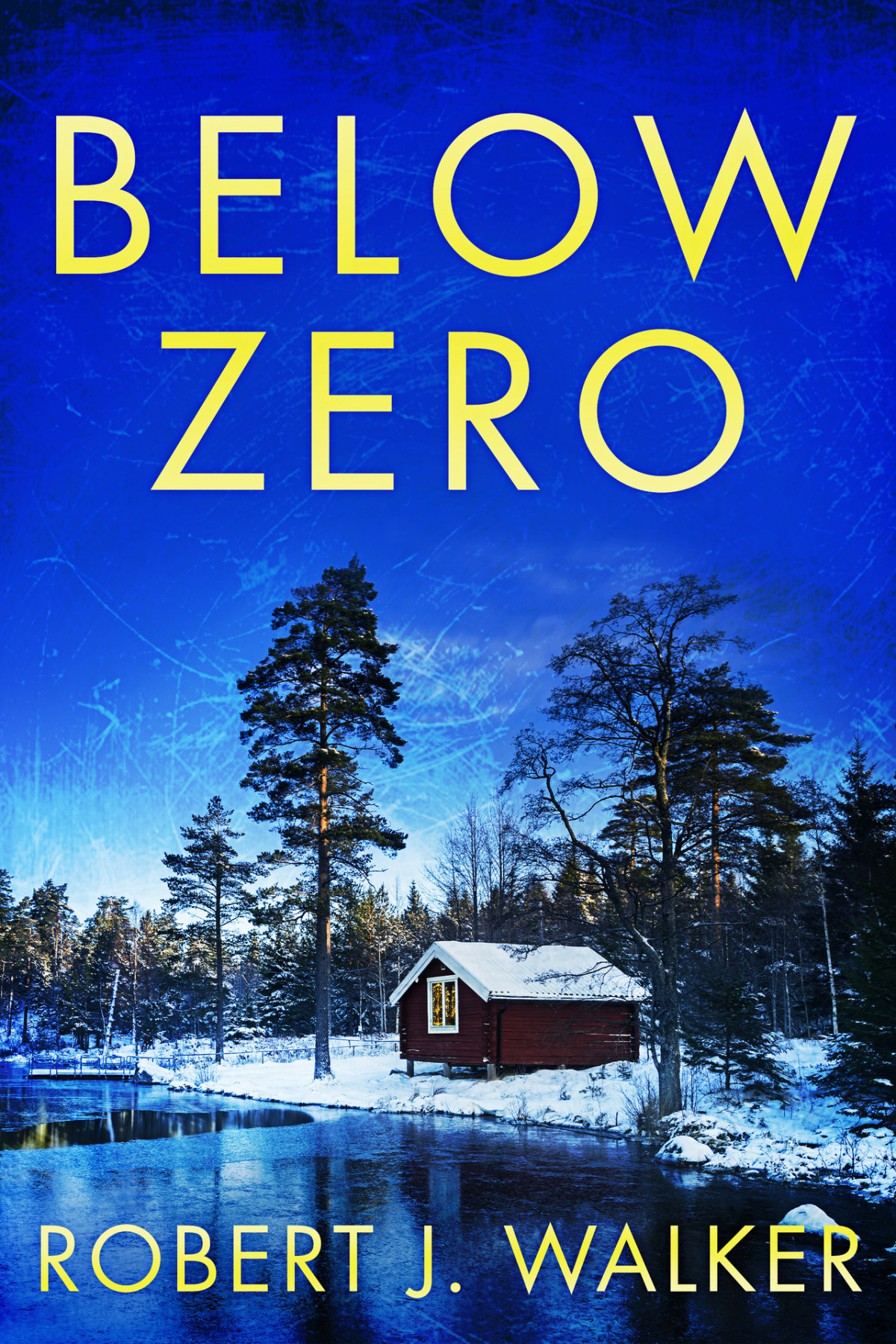 Below Zero A Riveting Small Town Kidnapping Mystery Robert J Walker