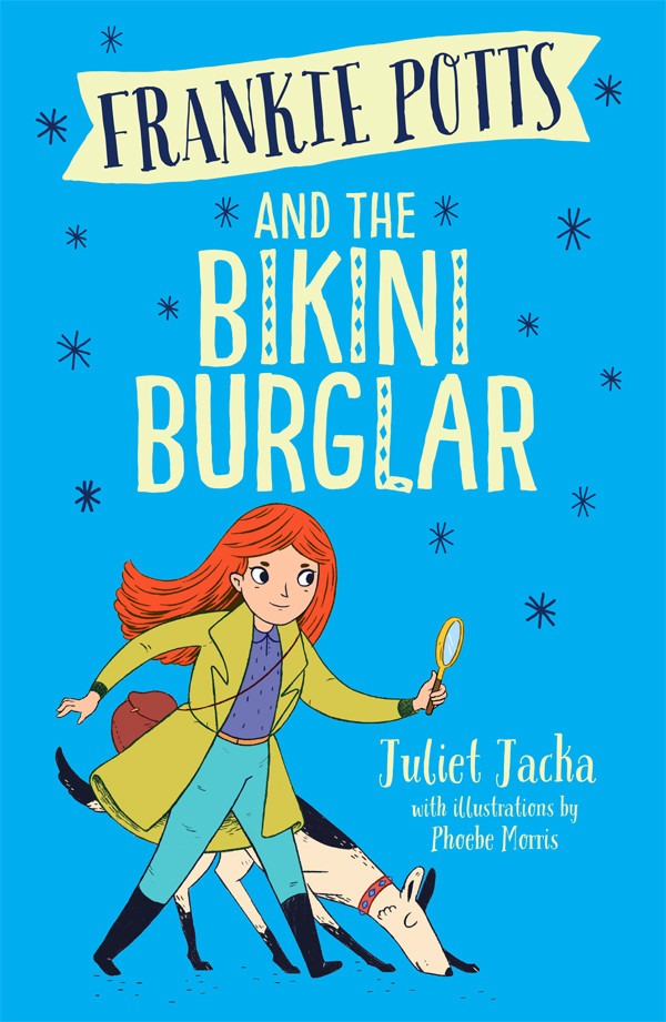 Frankie Potts And The Bikini Burglar Juliet Jacka