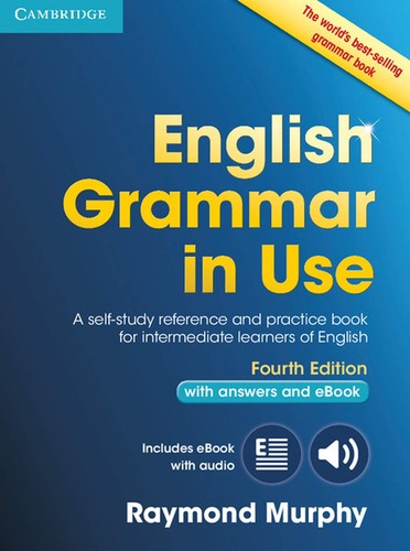 English Grammar In Use Book With Answers And Interactive Ebook Selfstudy Reference And Practice Book For Intermediate Learners Of English 4th Edition Raymond Murphy