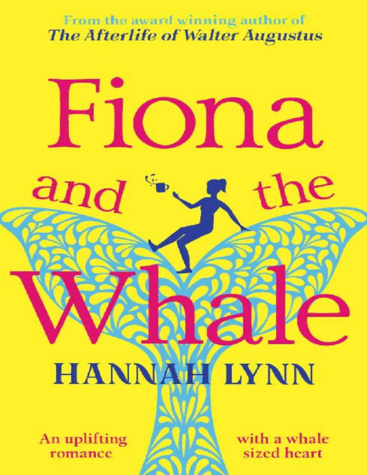 Fiona And The Whale An Uplifting Romance With A Whale Sized Heart Hannah Lynn