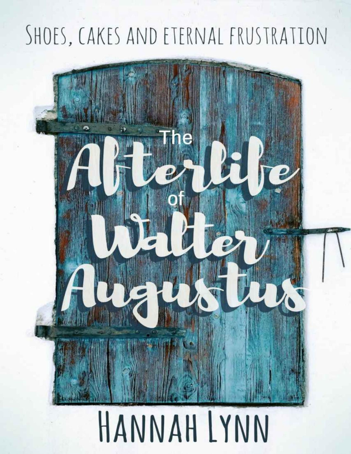 The Afterlife Of Walter Augustus Hannah Lynn