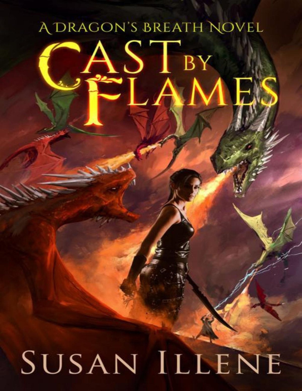 Cast By Flames Dragons Breath Series Book 7 Susan Illene