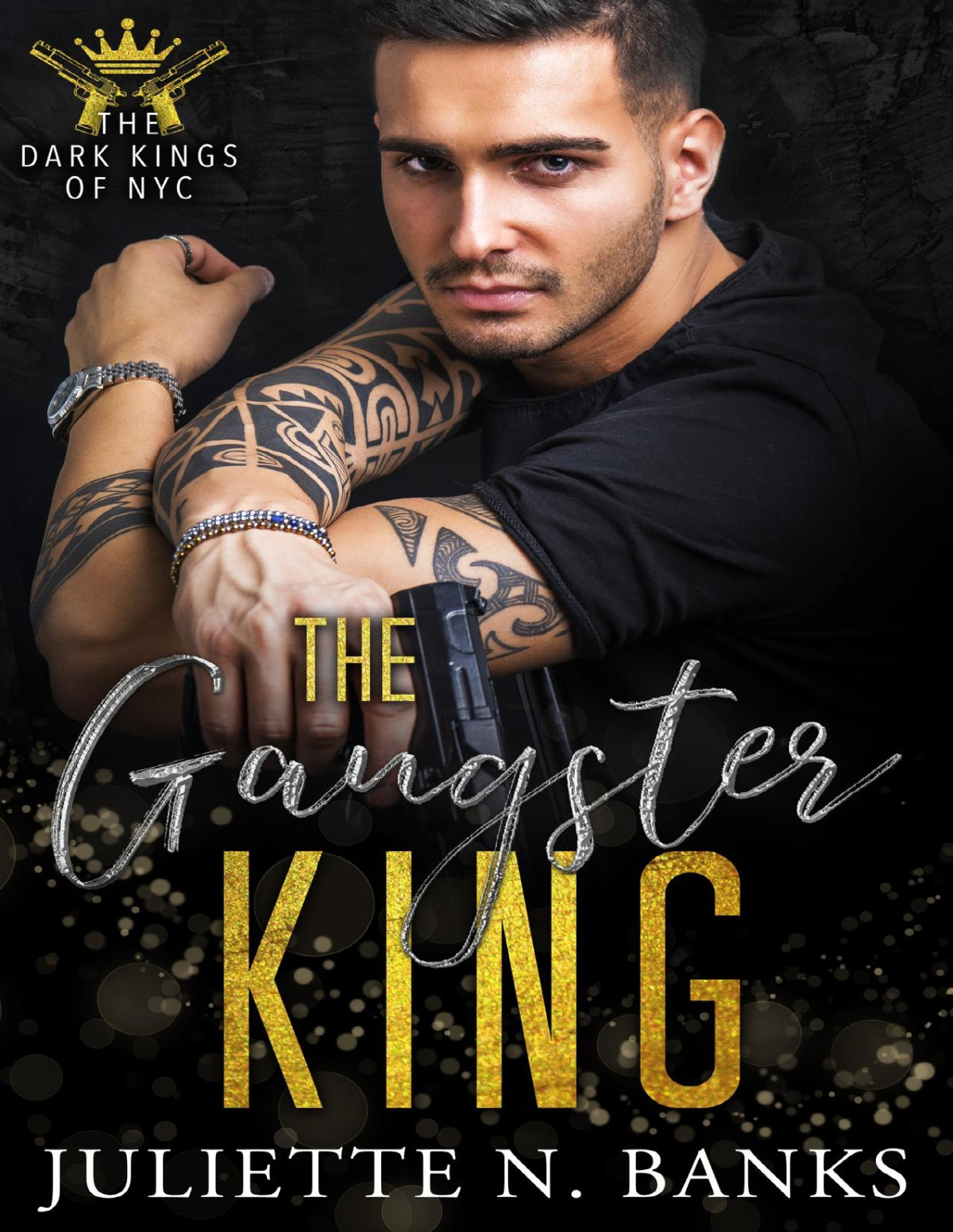 The Gangster King Dark Mafia Romance Juliette N Banks