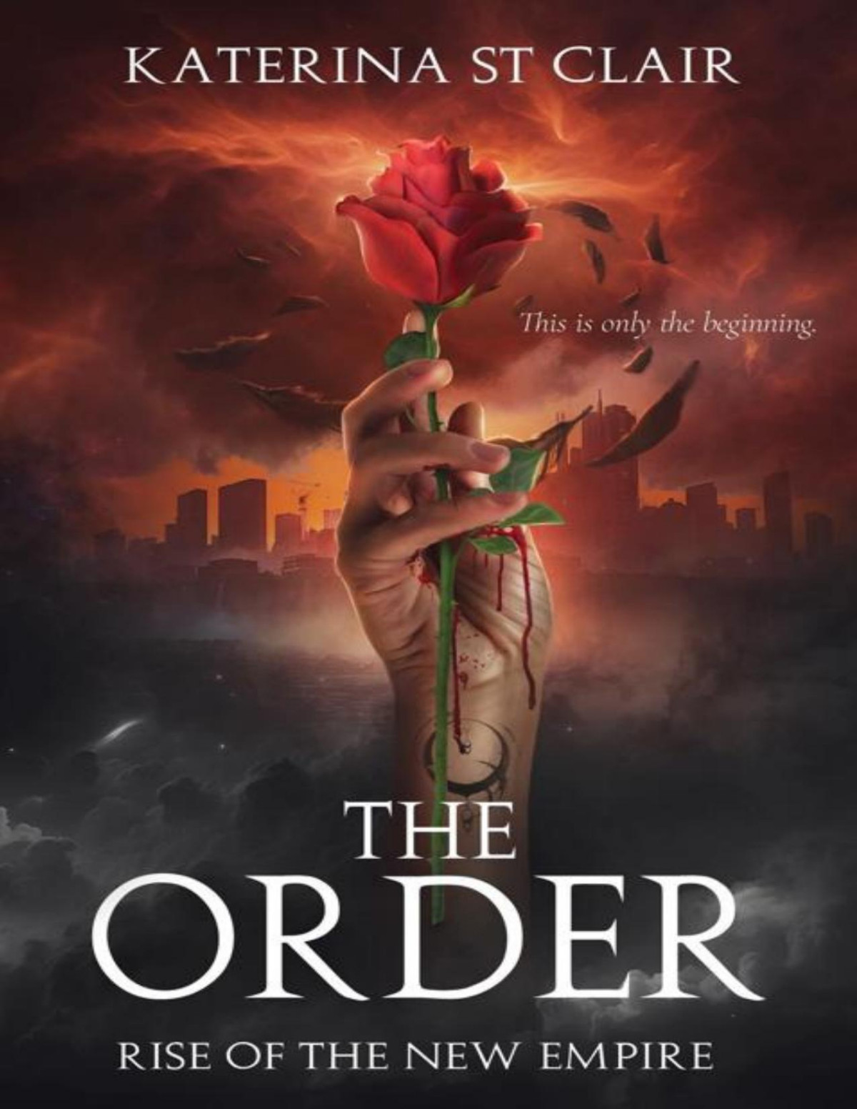 The Order Rise Of The New Empire The Order Series Book 4 Katerina St Clair