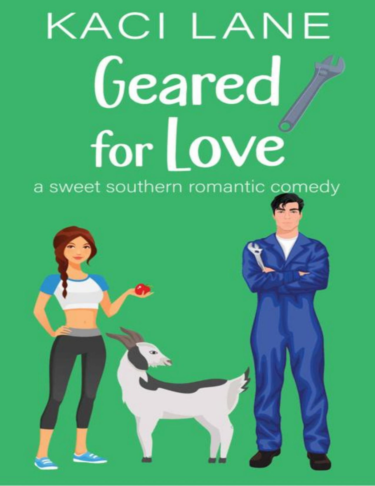 Geared For Love A Sweet Southern Romantic Comedy Bama Boys Sweet Romcom Book 5 Kaci Lane