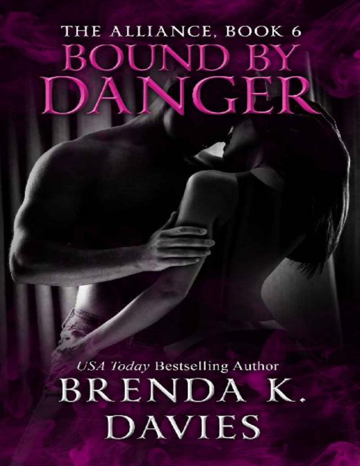 Bound By Danger The Alliance Book 6 Brenda K Davies Davies