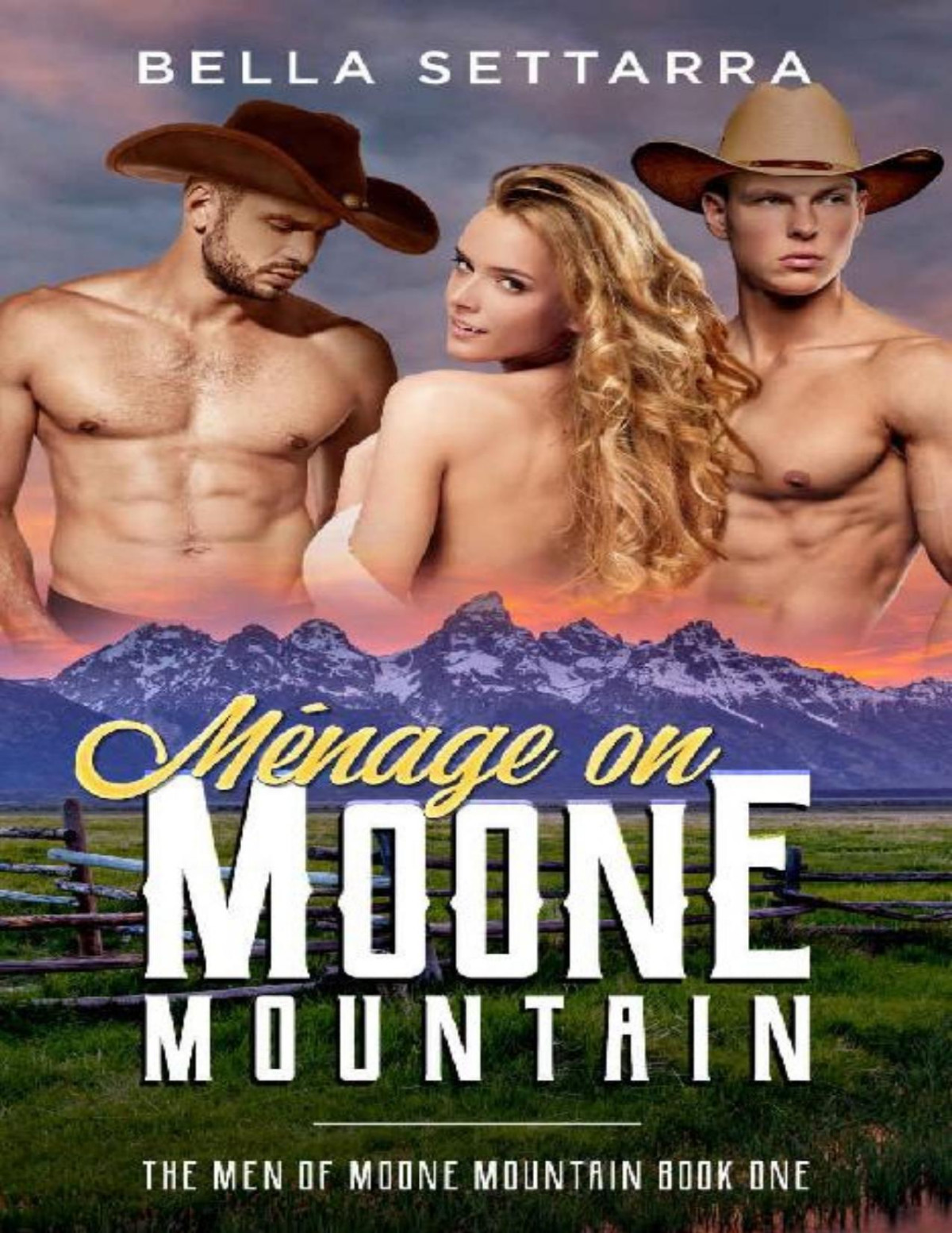 Menage On Moone Mountain The Men Of Moone Mountian Book 1 Bella Settarra Settarra