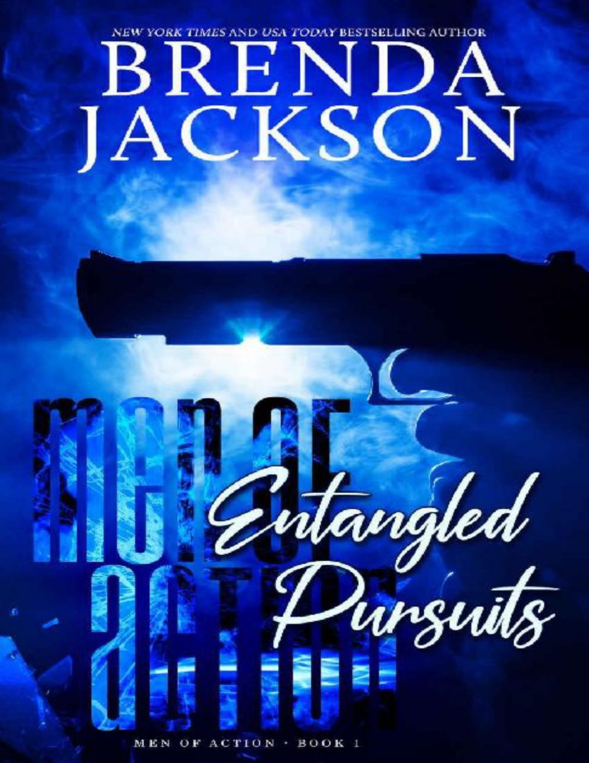 Entangled Pursuits Men Of Action Book 1 Brenda Jackson Jackson
