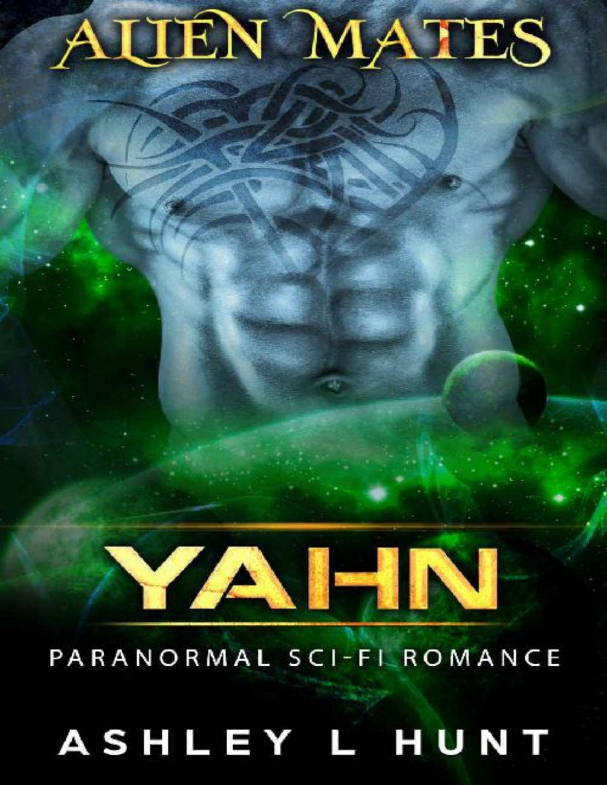 Yahn Paranormal Scifi Alien Romance Alien Mates Book 4 Ashley L Hunt Hunt