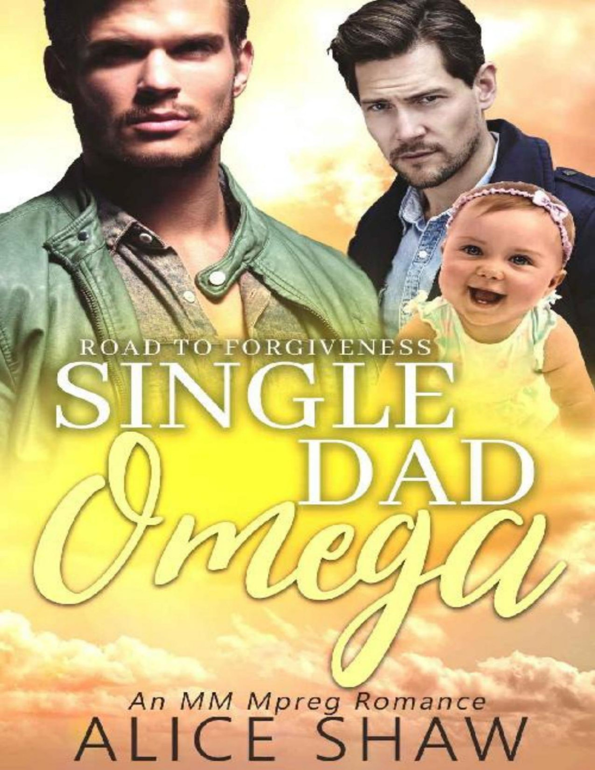 Single Dad Omega A Nonshifter Omegaverse Mm Mpreg Romance Road To Forgiveness Book 2 Alice Shaw Shaw