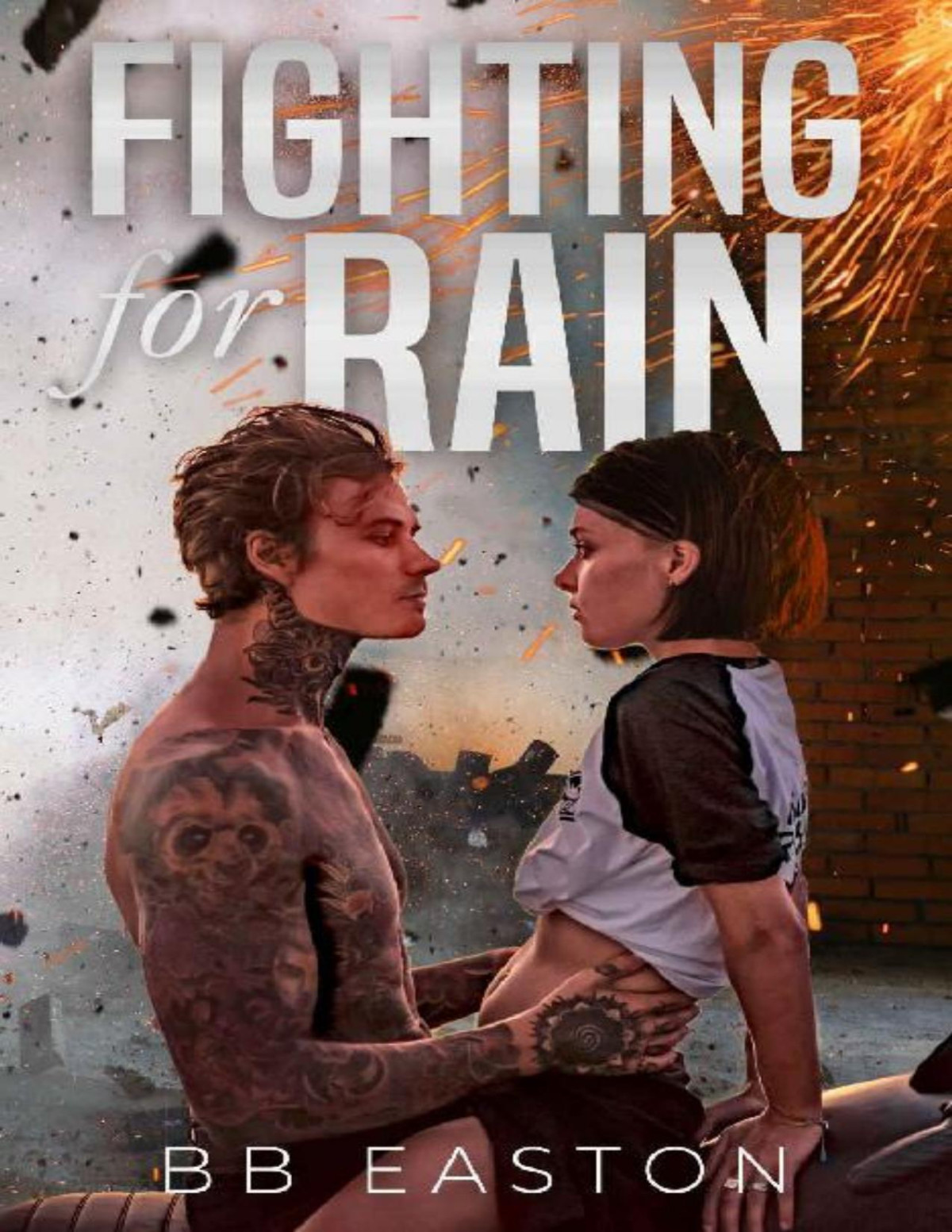 Fighting For Rain The Rain Trilogy Book 2 Bb Easton Easton