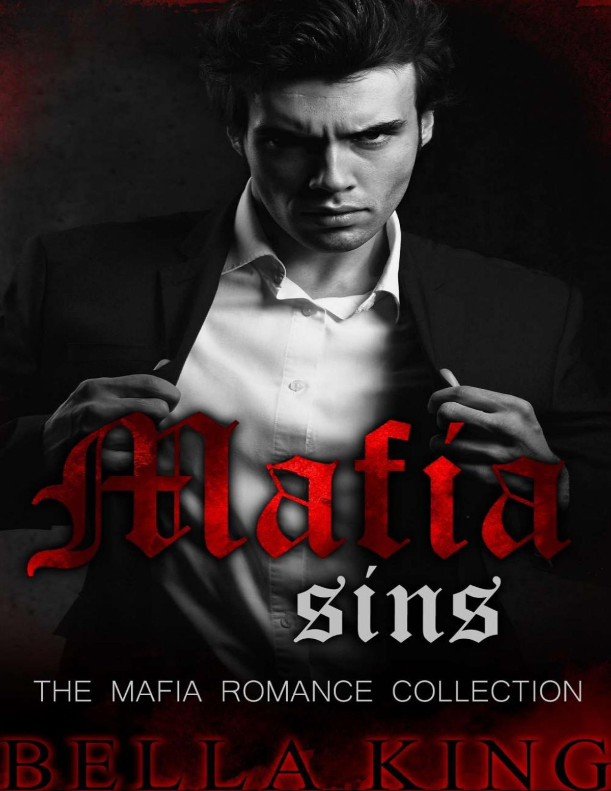 Mafia Sins The Mafia Romance Collection Bella King King Bella