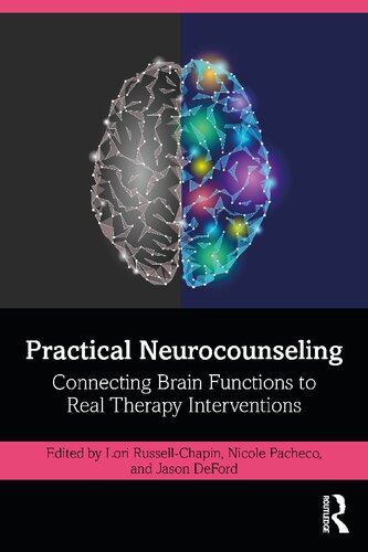 Practical Neurocounseling Connecting Brain Functions To Real Therapy Interventions 1st Edition Lori A Russellchapin