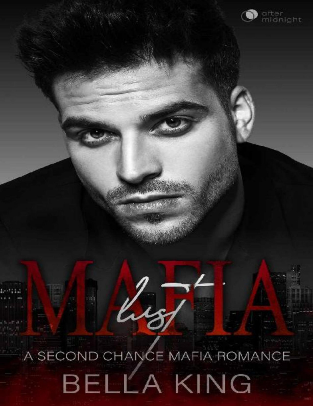 Mafia Lust A Second Chance Mafia Romance Bella King King Bella