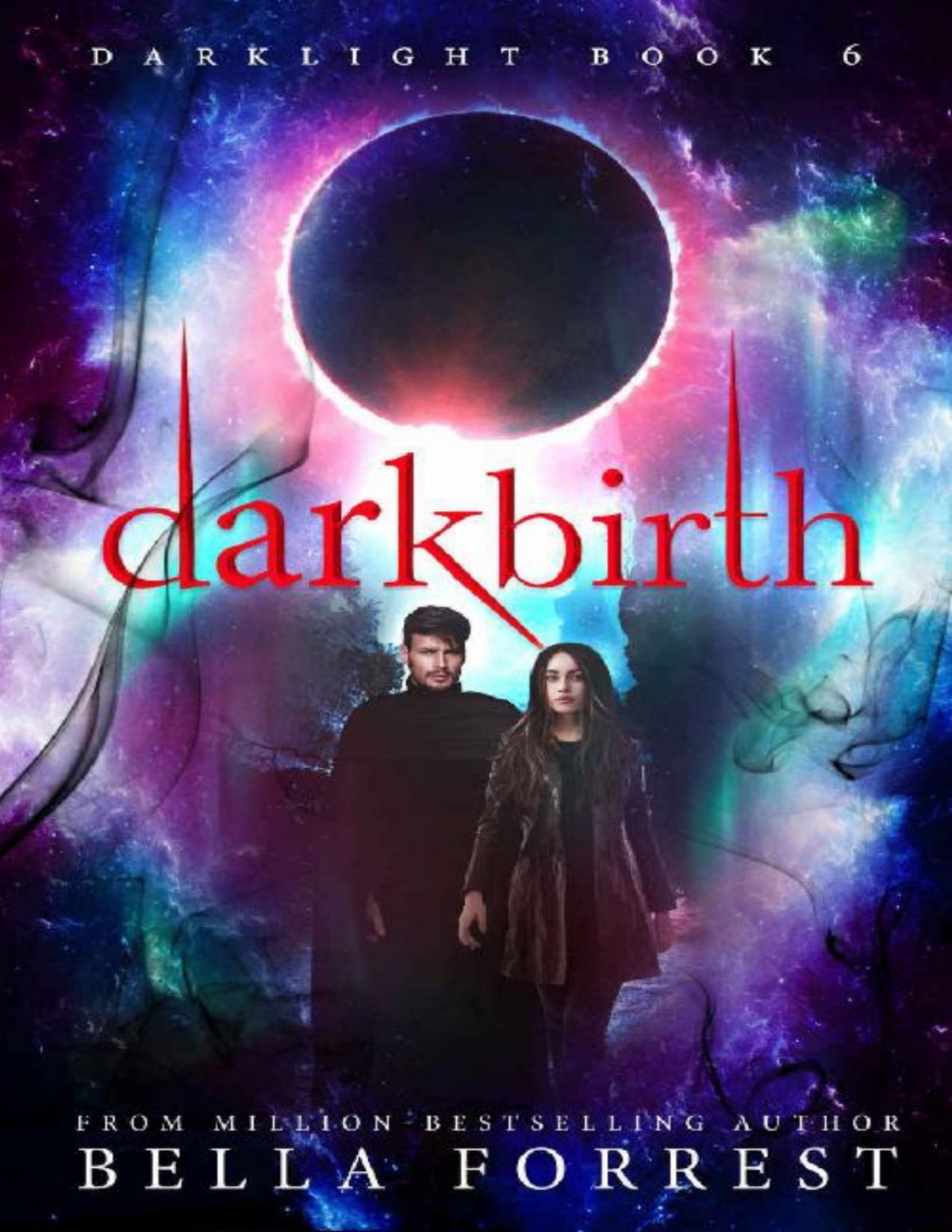 Darklight 6 Darkbirth Bella Forrest Forrest Bella