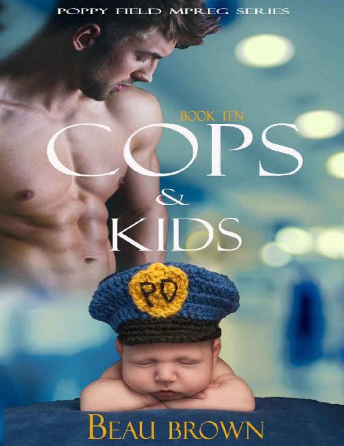 Cops Kids An Mpreg Romance Poppy Field Mpreg Romance Book 10 Beau Brown Brown