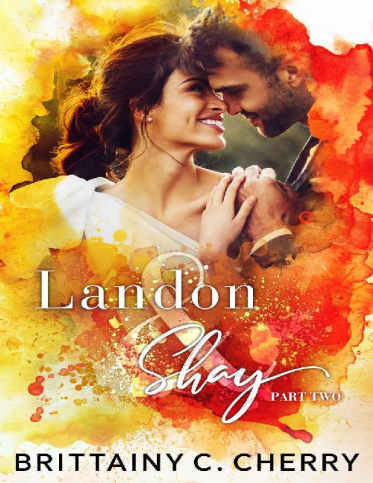 Landon Shay Part Two The Ls Duet Book 2 Brittainy Cherry Cherry