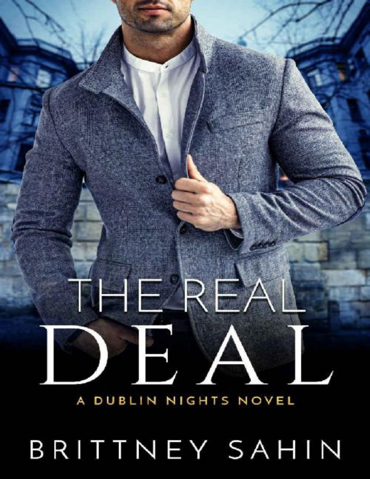 The Real Deal Dublin Nights Book 3 Brittney Sahin Sahin Brittney
