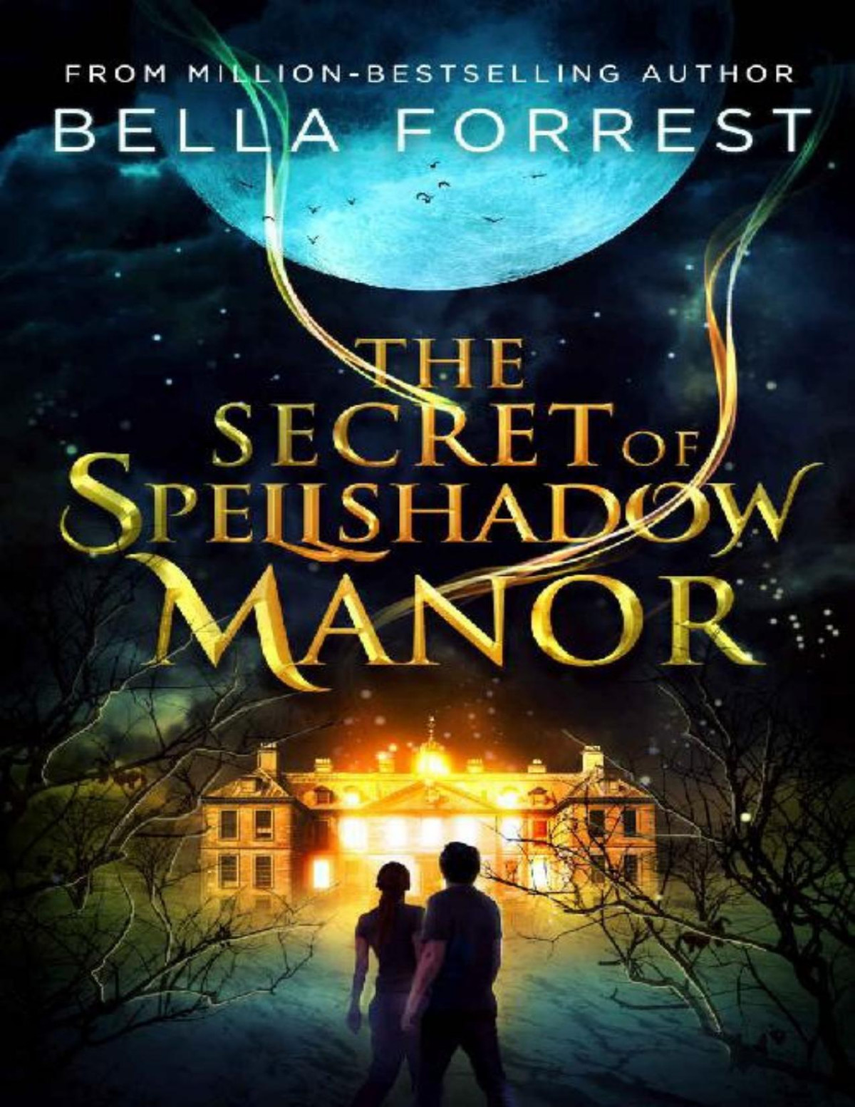 The Secret Of Spellshadow Manor Bella Forrest Forrest Bella